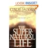 SUPERNATURAL LIFE: Experience the Power of God in Your Everyday Life