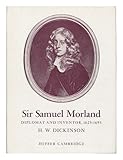 Sir Samuel Morland : diplomat and inventor, 1625-1695