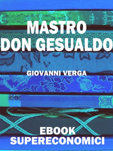Mastro Don Gesualdo (eBook Supereconomici) (Italian Edition)