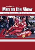 Man on the Move:Michael Schumacher, My Sporting Hero