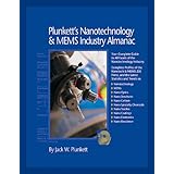 Plunkett's Nanotechnology &Mems; Industry Almanac 2010: Nanotechnology &MEMS; Industry Market Research, Statistics, Trends &Leading; Companies (Plunkett's Nanotechnology &Mems; Industry Almanac)
