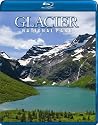 Glacier National Park [Blu-ray]