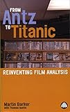 From Antz to Titanic : reinventing film analysis