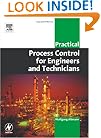 Practical Process Control for Engineers and Technicians (Practical Professional Books)