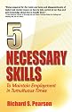 5 Necessary Skills: to Maintain Employment in Tumultuous Times