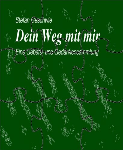 Dein Weg mit mir: Eine Gebets- und Gedankensammlung (German Edition)