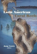 Latin American Coral Reefs Latin American Coral Reefs