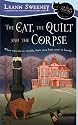 The Cat, The Quilt and The Corpse: A Cats in Trouble Mystery
