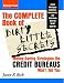 The Complete Book of Dirty Little Secrets: Money-Saving Strategies the Credit Bureaus Won't Tell You