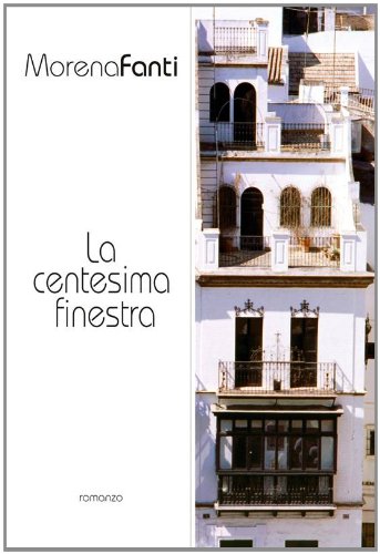 La centesima finestra (Italian Edition)