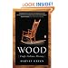 Wood: Craft, Culture, History