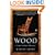 Wood: Craft, Culture, History