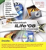 The Macintosh iLife 08 in the Classroom