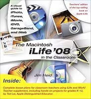 The Macintosh iLife 08 in the Classroom