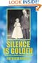 Silence is Golden: �A Deaf Child Is A Normal Child Who Cannot Hear�