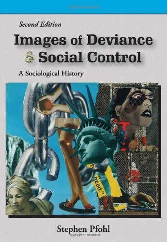 Images of Deviance and Social Control: A Sociological History 2nd (second) Edition by Stephen Pfohl published by Waveland Pr Inc (2009)