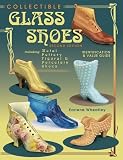 Collectible Glass Shoes: Identification & Value Guide