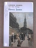 London stories : and other writings