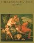 The Genius of Venice 1500-1600