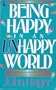 Being Happy in an Unhappy World