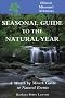Seasonal Guide to the Natural Year: Illinois, Missouri and Arkansas: A Month by Month Guide to Natural Events