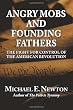 Angry Mobs and Founding Fathers: The Fight for Control of the American Revolution