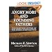 Angry Mobs and Founding Fathers: The Fight for Control of the American Revolution