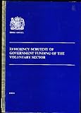 Efficiency scrutiny of government funding of the voluntary sector : profiting from partnership