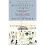 Wonderful Town: New York Stories from The New Yorker