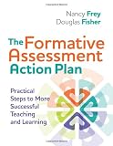 The Formative Assessment Action Plan: Practical Steps to More Successful Teaching and Learning