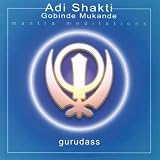 Adi Shakti & Gobinde Mukande