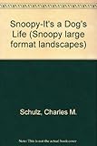 Snoopy : it's a dog's life