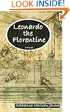 Leonardo the Florentine