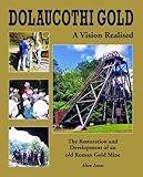 Dolaucothi gold : a vision realised
