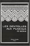 Les dentelles aux fuseaux : Premi�re s�rie