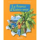 La France d'Outre-mer, Cycle 3par Eric Mesnard