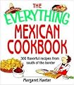 The Everything Mexican Cookbook (300 Flavorful Recipes from South of the Border) (The Everything Series) (Paperback)