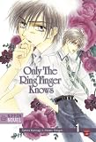 Only The Ring Finger Knows (Nippon Novel), Band 1: Bd 1