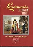 Landmarks Of Early Film Vol. 2: The Magic Of Melies