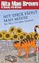 Mit Speck f�ngt man M�use: Ein Fall f�r Mrs. Murphy