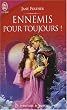 Ennemis pour toujours !
