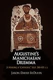 Augustine's Manichaean dilemma