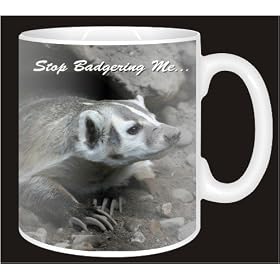 BADGER-Stop Badgering Me! Coffee Mug