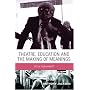 Theatre, Education and the Making of Meanings: Art or Instrument?