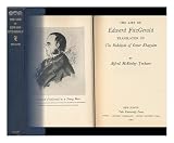 The Life of Edward Fitzgerald: Translator of the Rubaiyat of Omar Khayyam