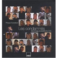 Les condamn�s : Dans mon pays, ma sexualit� est un crime