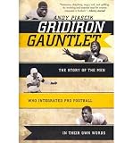 Produkt-Bild: [Gridiron Gauntlet: The Story of the Men Who Integrated Pro Football in Their Own Words]Gridiron Gauntlet: The Story of the Men Who Integrated Pro Football in Their Own Words BY Piascik, Andy(Author)Paperback