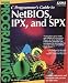 C Programmer's Guide to Netbios, Ipx, and Spx/Book and Disk