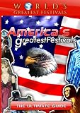 America's Greatest Festvials: The Ultimate Guide