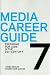 Media Career Guide: Preparing for Jobs in the 21st Century, Seventh Edition